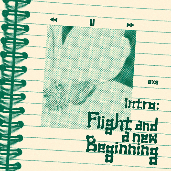 BXB (ビエックスビー) - Intro: Flight and a new beginning
