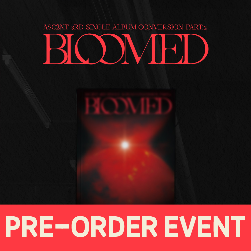 [PRE-ORDER EVENT] ASC2NT - 3rd Single Album Conversion Part.2 [BLOOMED]