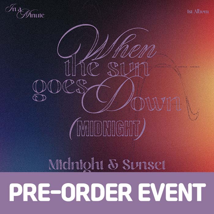 [PRE-ORDER EVENT] In A Minute 1st Album [When the sun goes down : Midnight] (2種中1種ランダム)